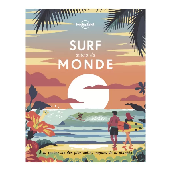 Hot Sélectionné par Fleux Livre Surf Autour Du Monde Surf